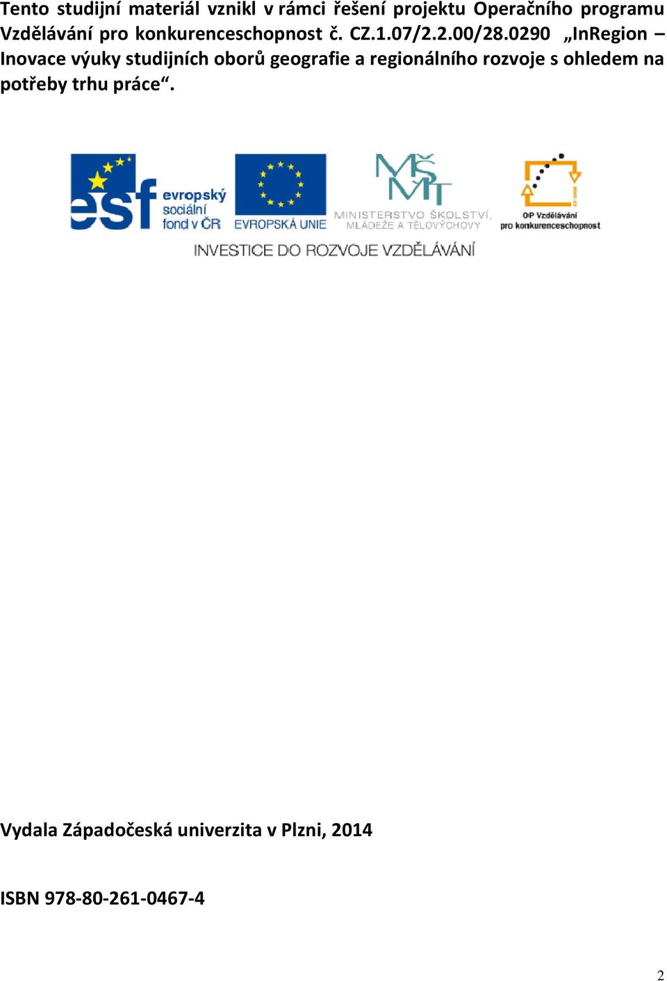 0290 InRegion Inovace výuky studijních oborů geografie a regionálního rozvoje