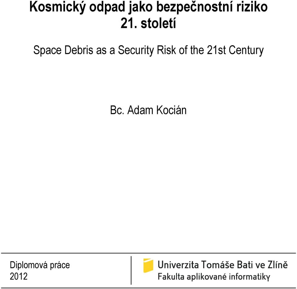 století Space Debris as a Security