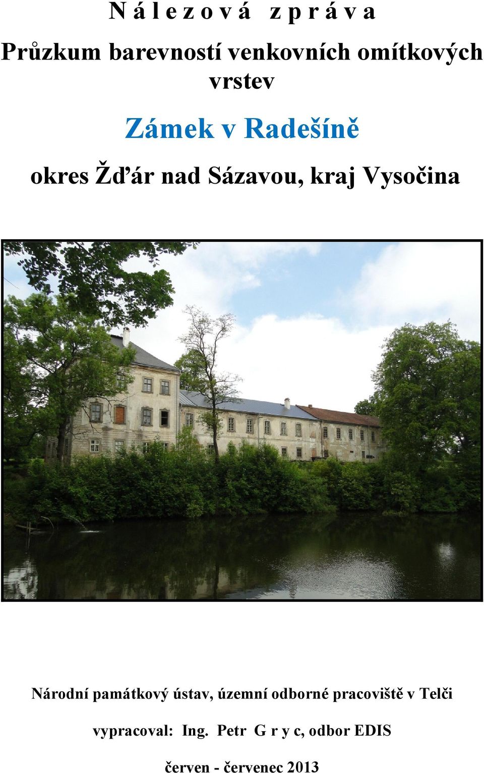 Vysočina Národní památkový ústav, územní odborné pracoviště v