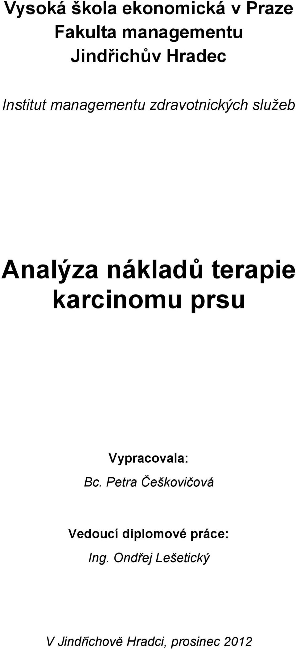 terapie karcinomu prsu Vypracovala: Bc.