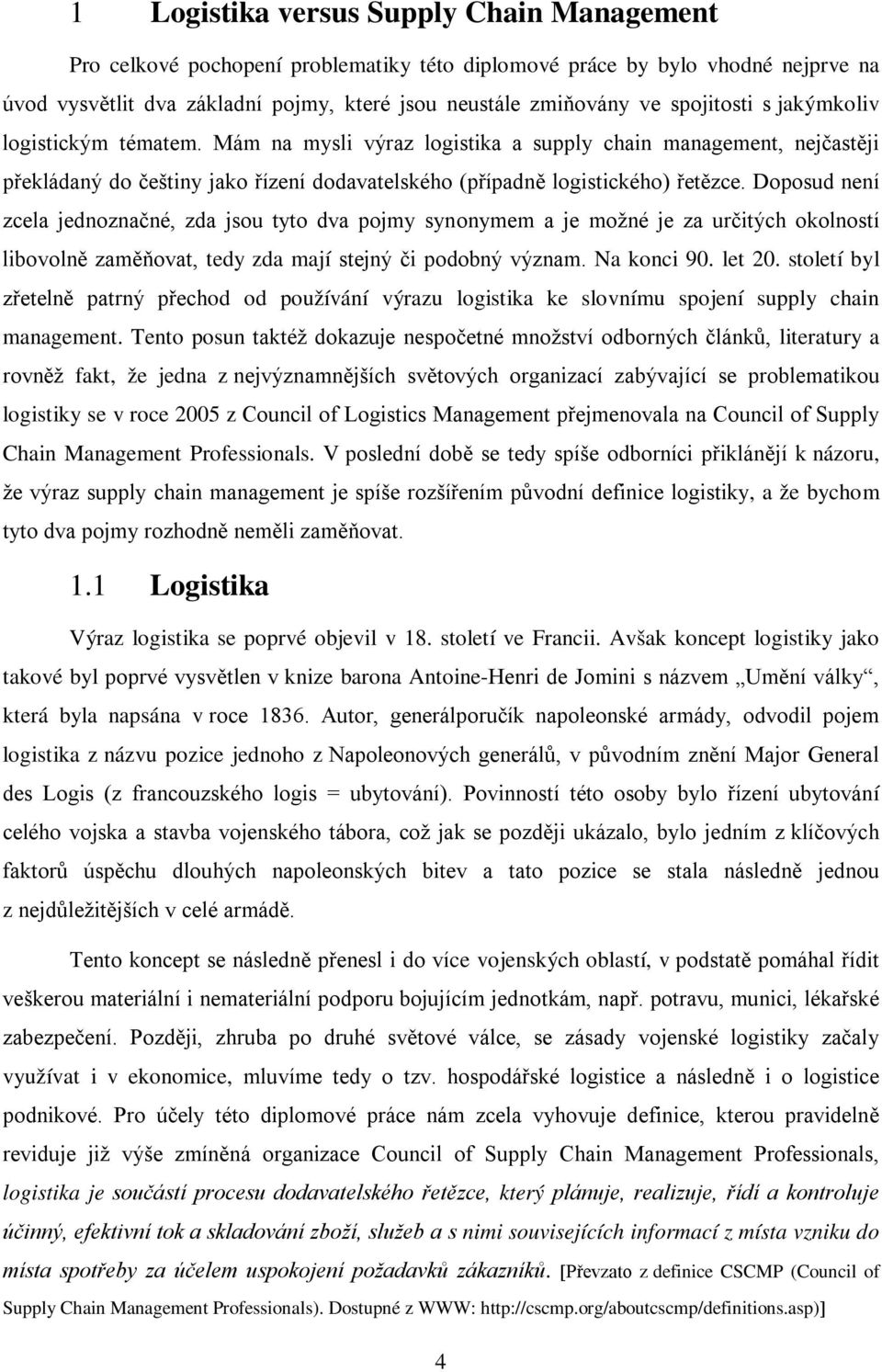 Doposud není zcela jednoznačné, zda jsou tyto dva pojmy synonymem a je možné je za určitých okolností libovolně zaměňovat, tedy zda mají stejný či podobný význam. Na konci 90. let 20.