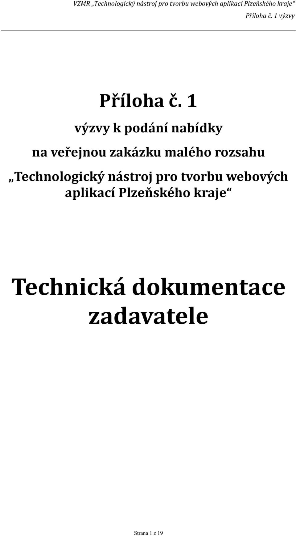 malého rozsahu Technologický nástroj pro