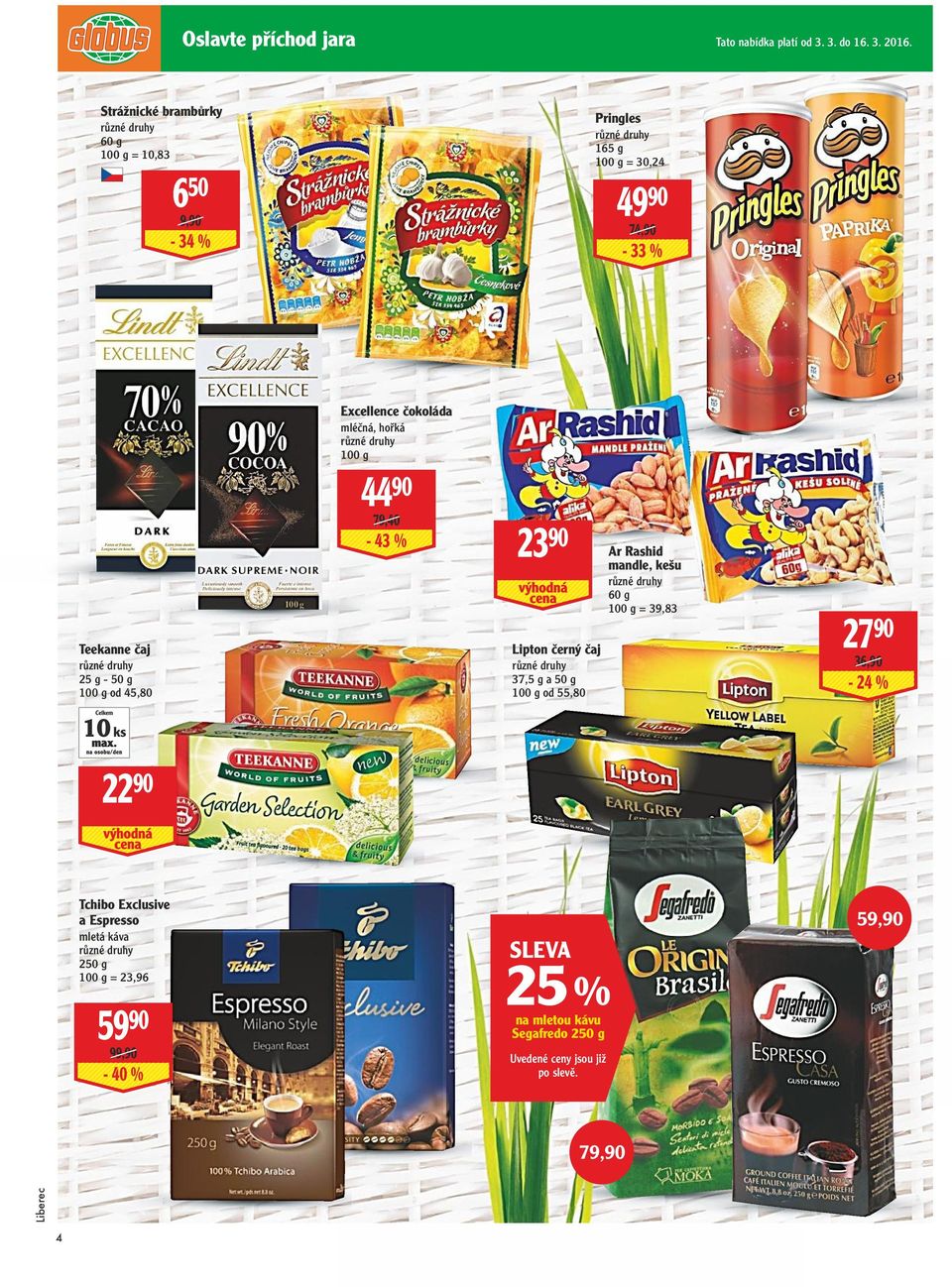 Teekanne čaj 25 g - 50 g od 45,80 44 90 79,40-43 % 23 90 Ar Rashid mandle, kešu 60 g = 39,83 Lipton černý čaj 37,5 g a 50 g