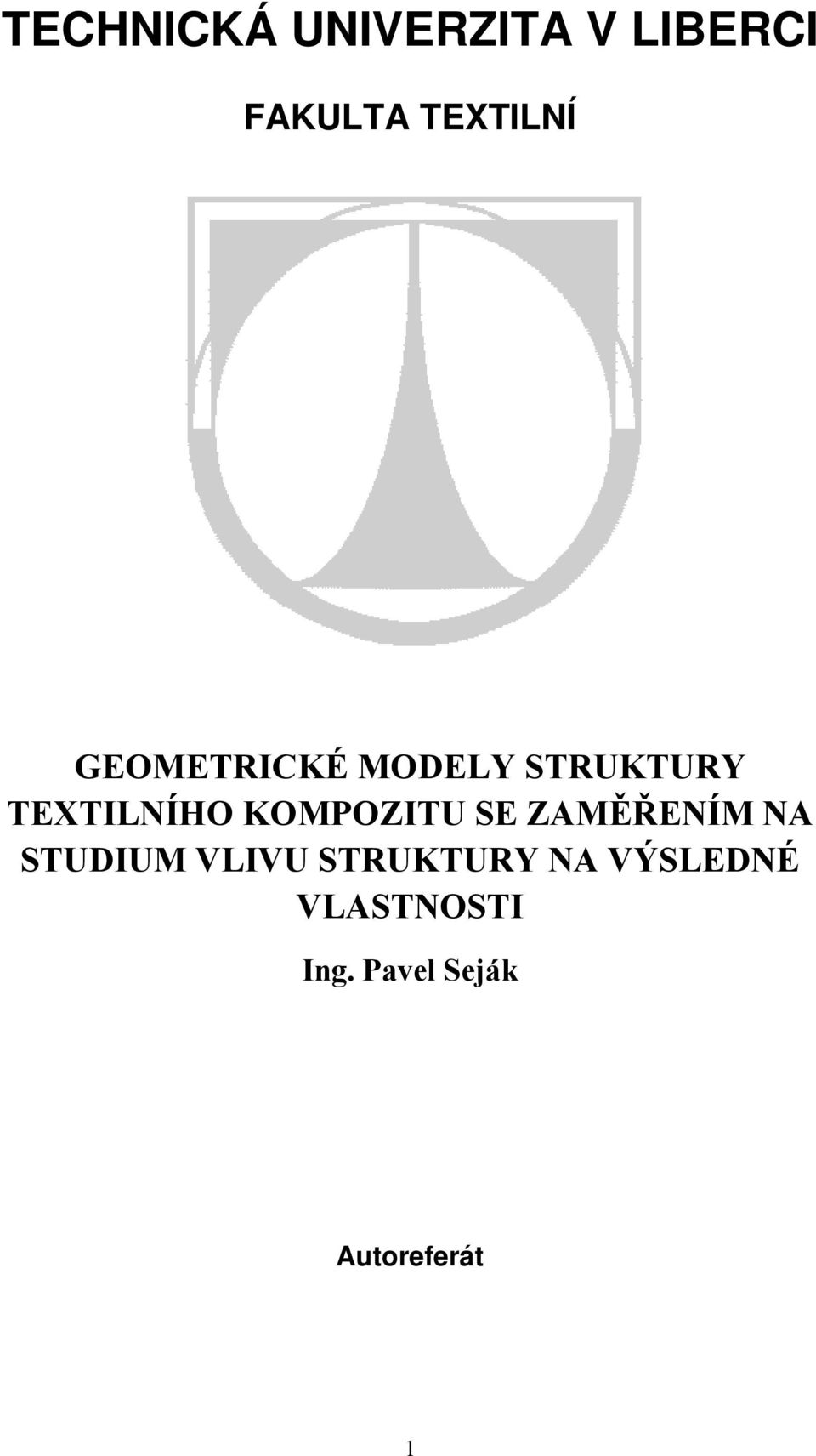 KOMPOZITU SE ZAMĚŘENÍM NA STUDIUM VLIVU