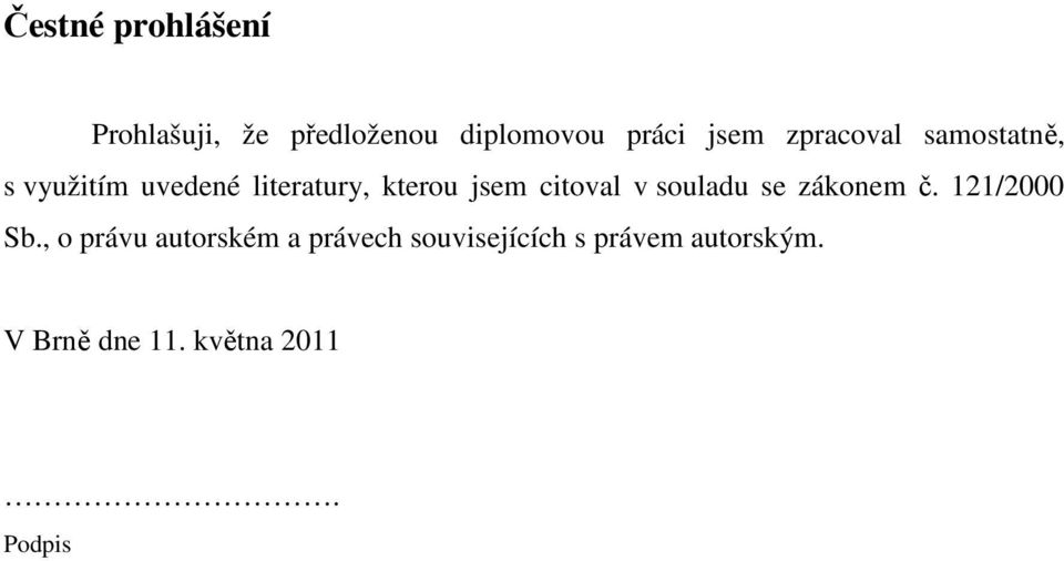 citoval v souladu se zákonem č. 121/2000 Sb.