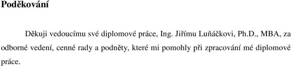 , MBA, za odborné vedení, cenné rady a
