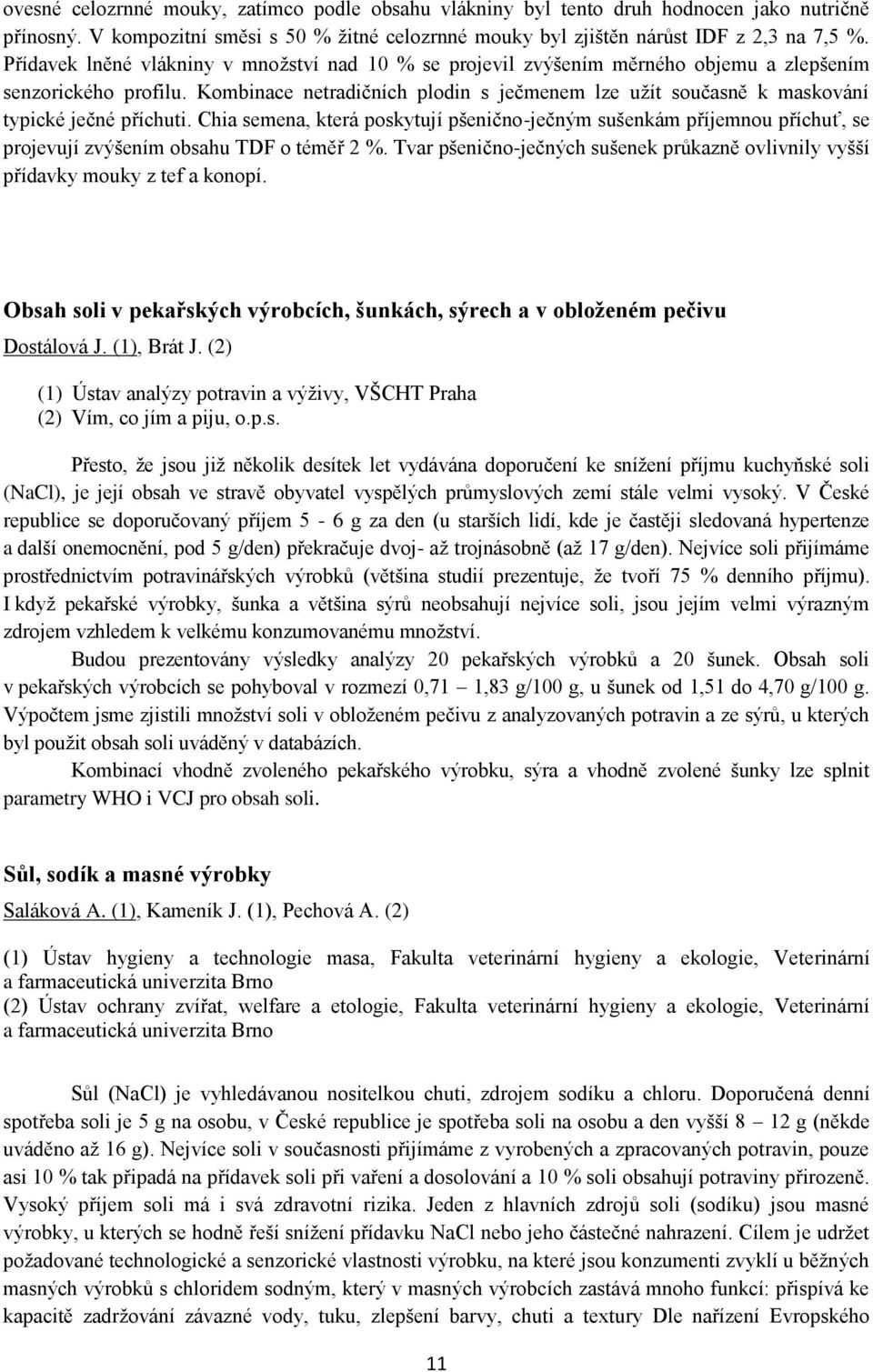 Kombinace netradičních plodin s ječmenem lze užít současně k maskování typické ječné příchuti.