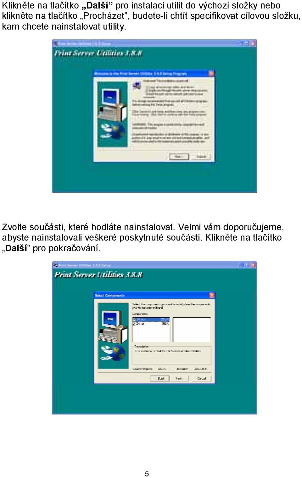 nainstalovat utility. Zvolte součásti, které hodláte nainstalovat.