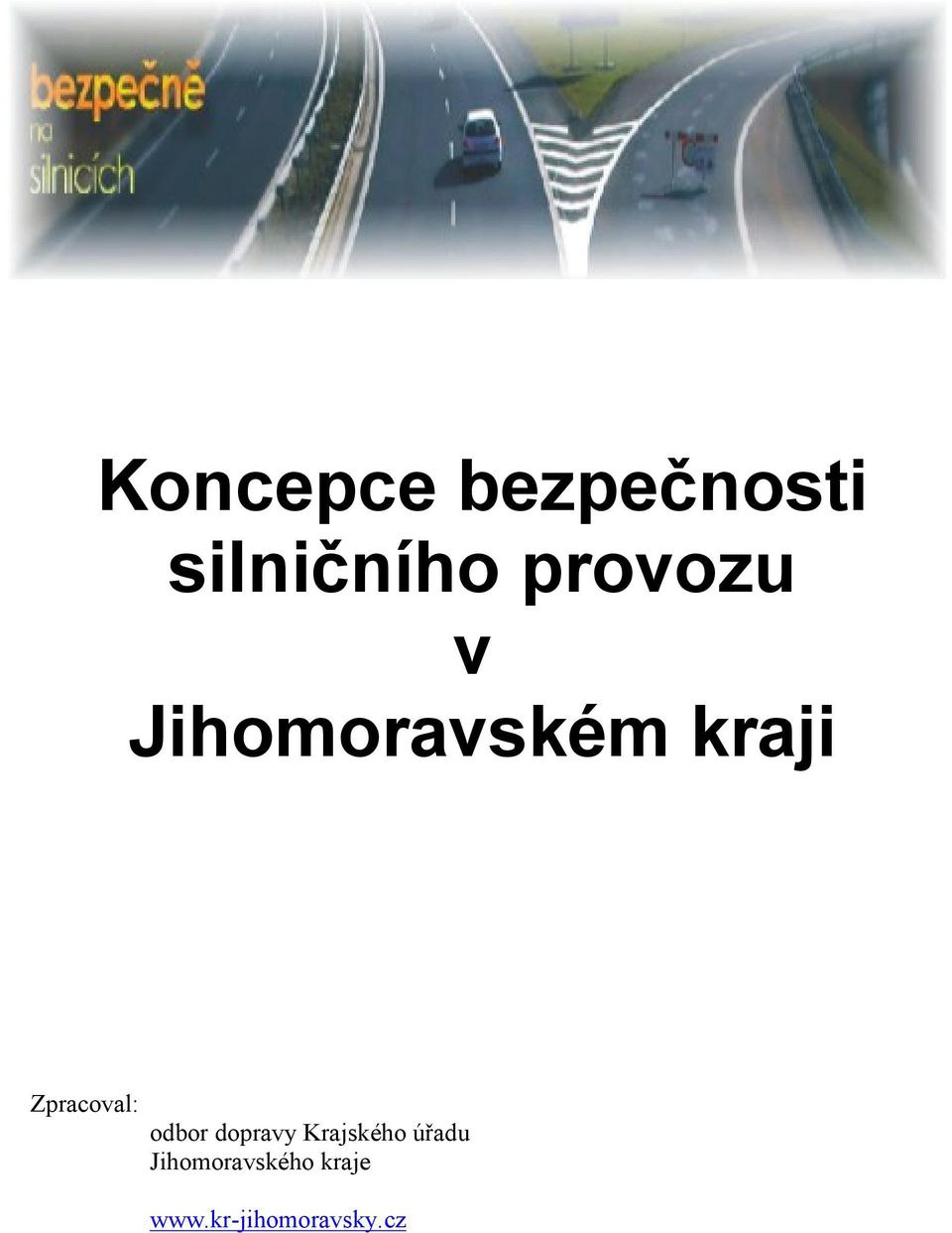 Koncepce bezpečnosti silničního provozu v Jihomoravském kraji - PDF Free  Download