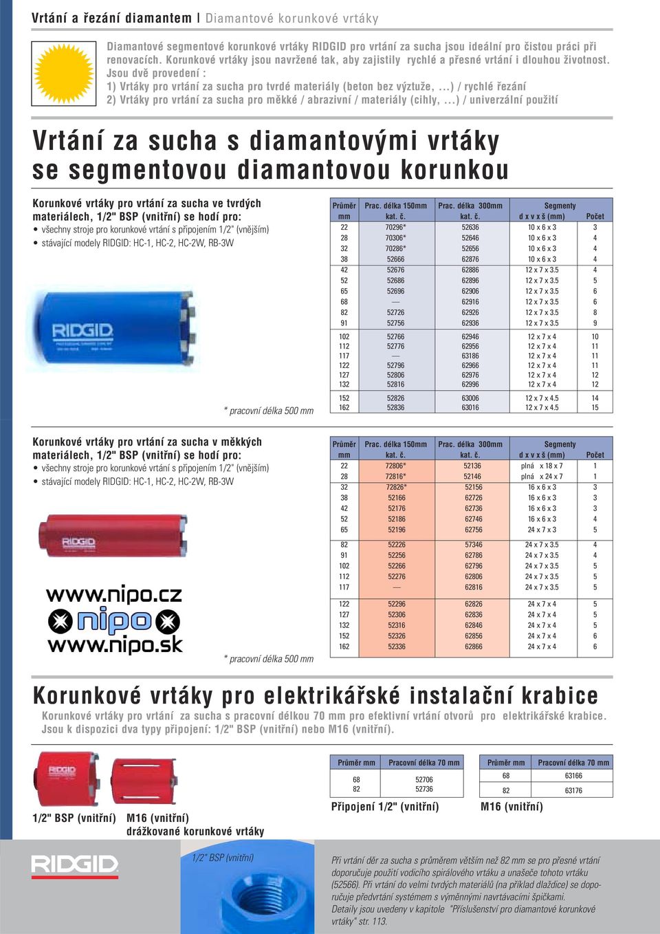 ..) / rychlè ez nì 2) Vrt ky pro vrt nì za sucha pro mïkkè / abrazivnì / materi ly (cihly,.