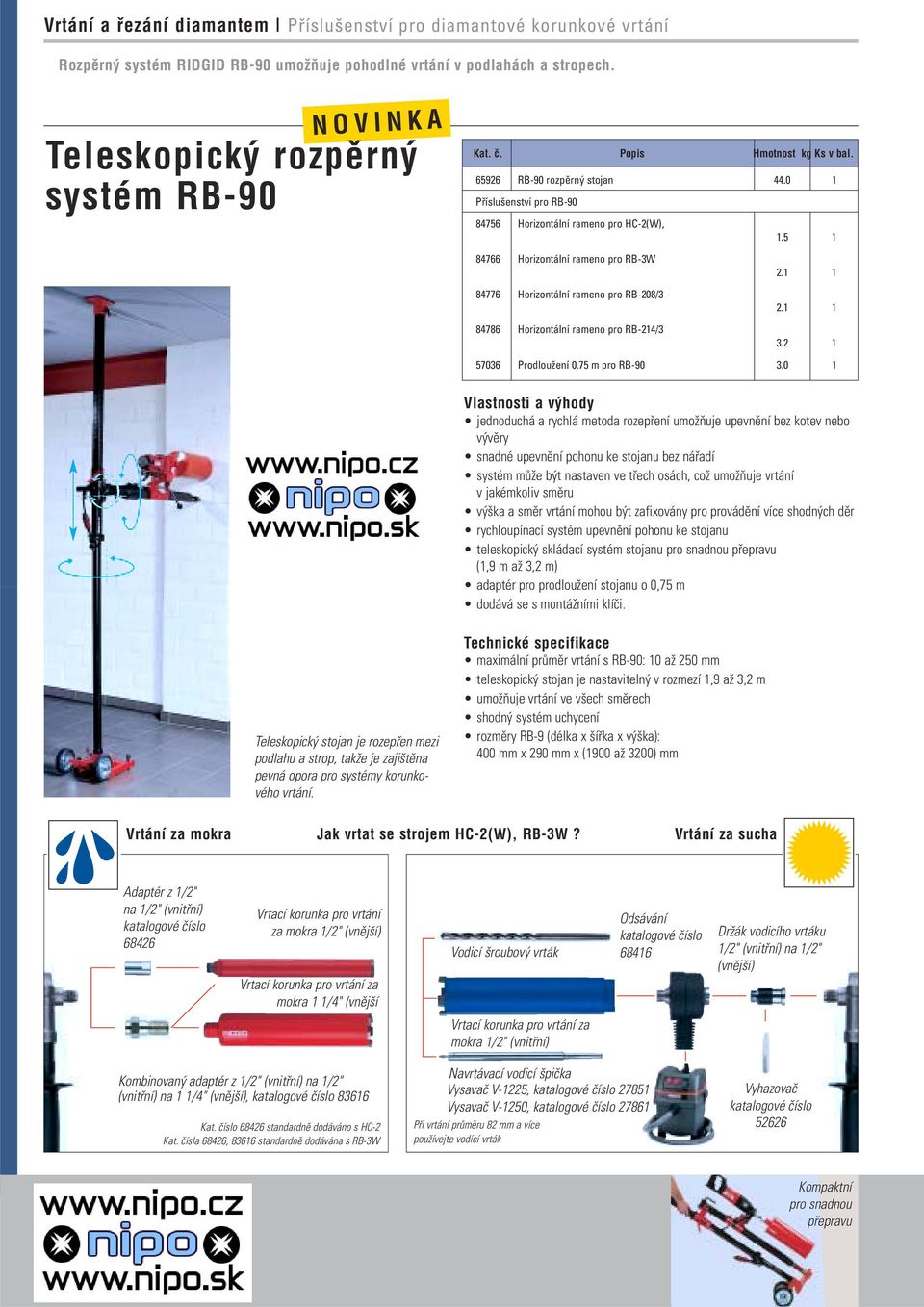 5 1 84766 Horizontální rameno pro RB-3W 84776 Horizontální rameno pro RB-208/3 84786 Horizontální rameno pro RB-214/3 2.1 1 2.1 1 3.2 1 57036 Prodloužení 0,75 m pro RB-90 3.