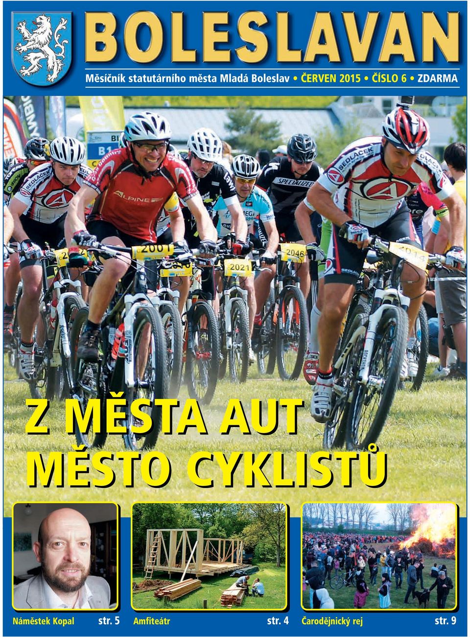 MĚSTA AUT MĚSTO CYKLISTŮ Náměstek Kopal