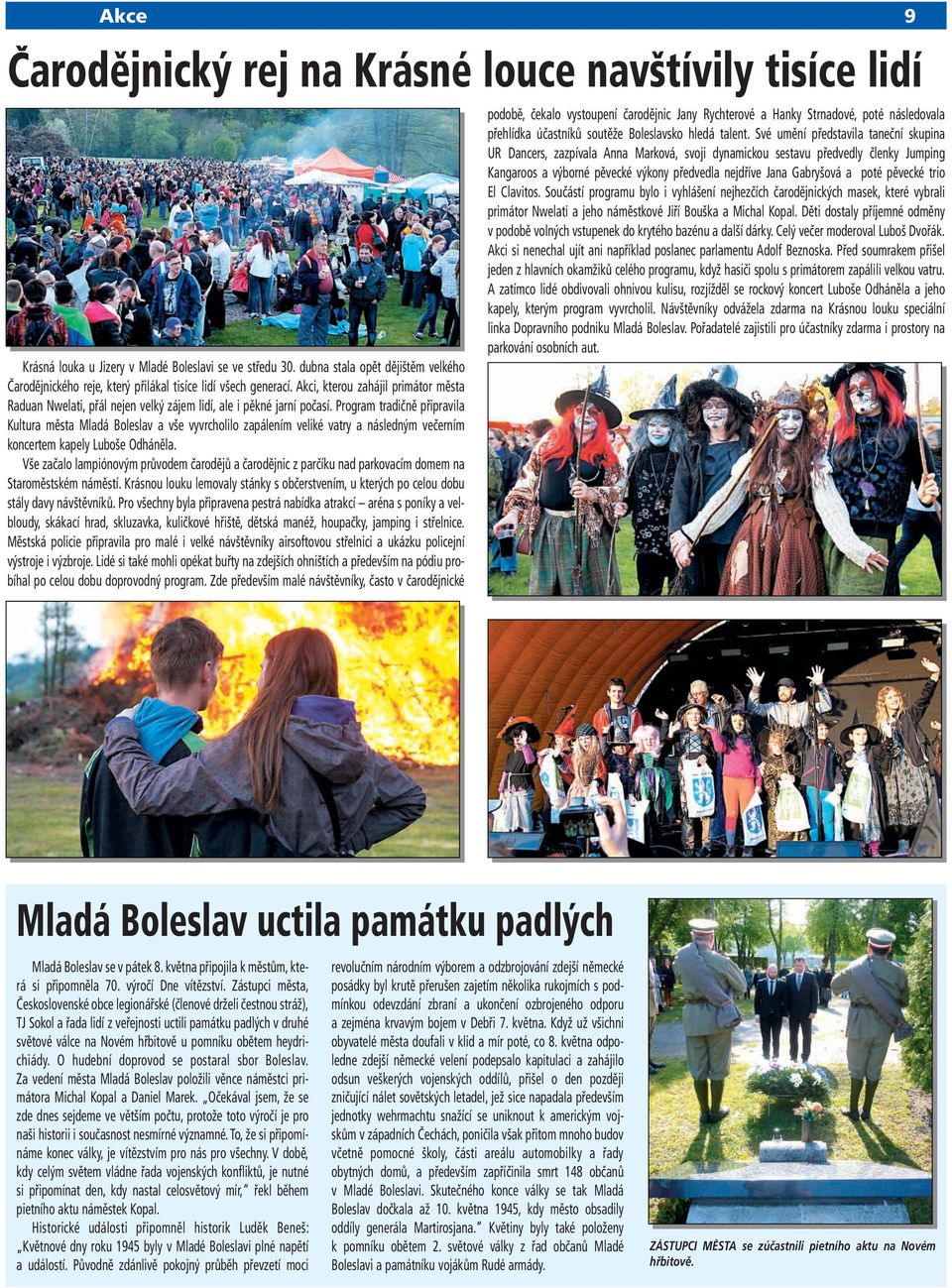 Akci, kterou zahájil primátor města Raduan Nwelati, přál nejen velký zájem lidí, ale i pěkné jarní počasí.