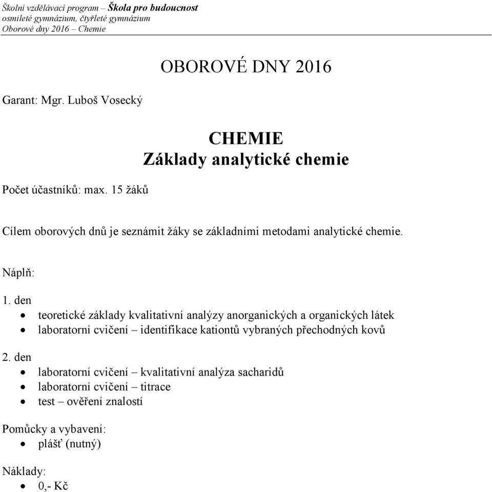 den teoretické základy kvalitativní analýzy anorganických a organických látek laboratorní cvičení identifikace kationtů