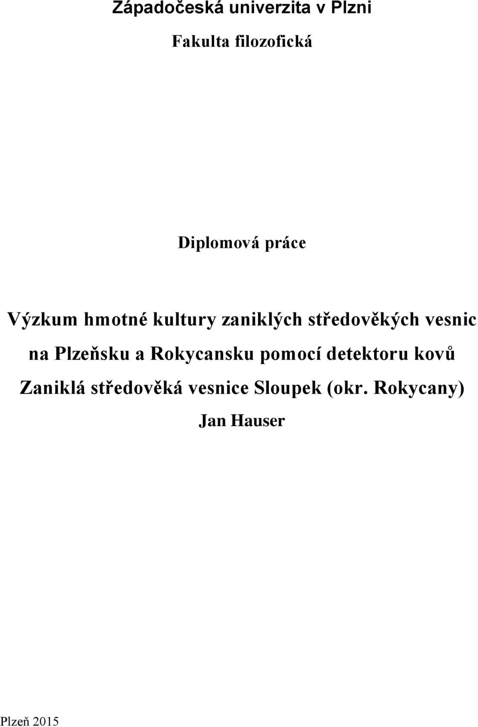 středověkých vesnic na Plzeňsku a Rokycansku pomocí