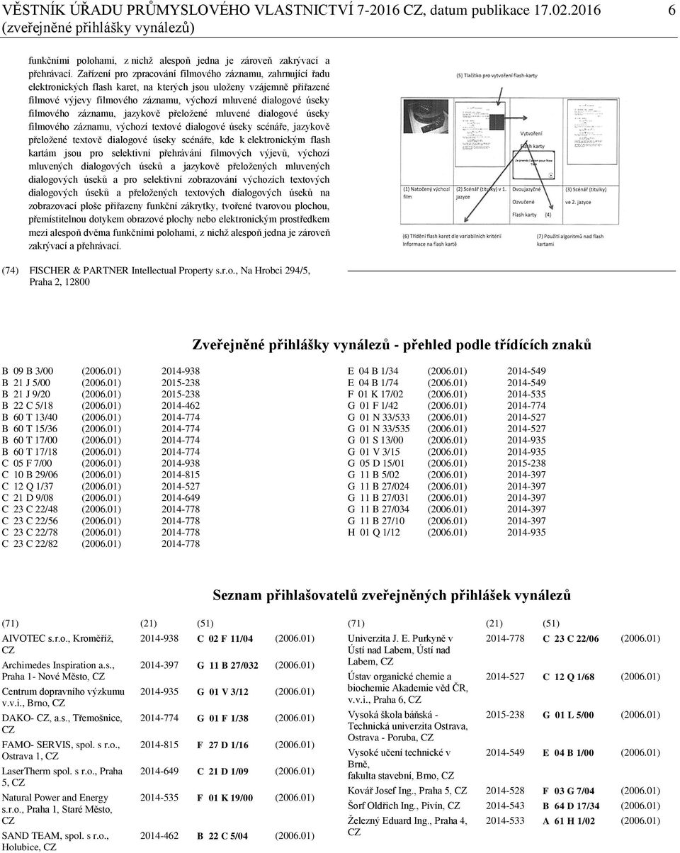 filmového záznamu, jazykově přeložené mluvené dialogové úseky filmového záznamu, výchozí textové dialogové úseky scénáře, jazykově přeložené textově dialogové úseky scénáře, kde k elektronickým flash