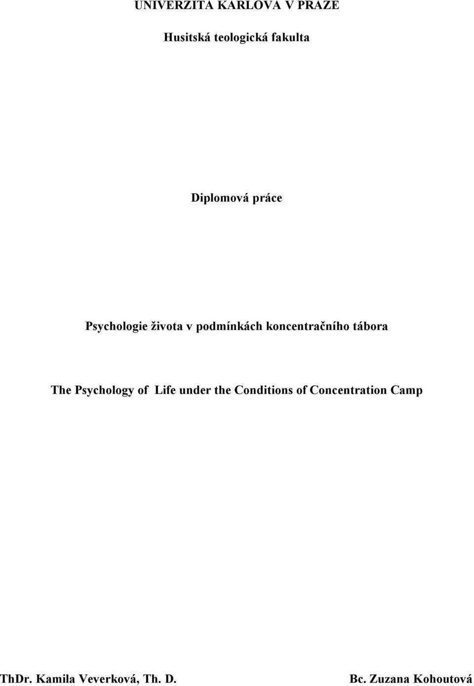 koncentračního tábora The Psychology of Life under the