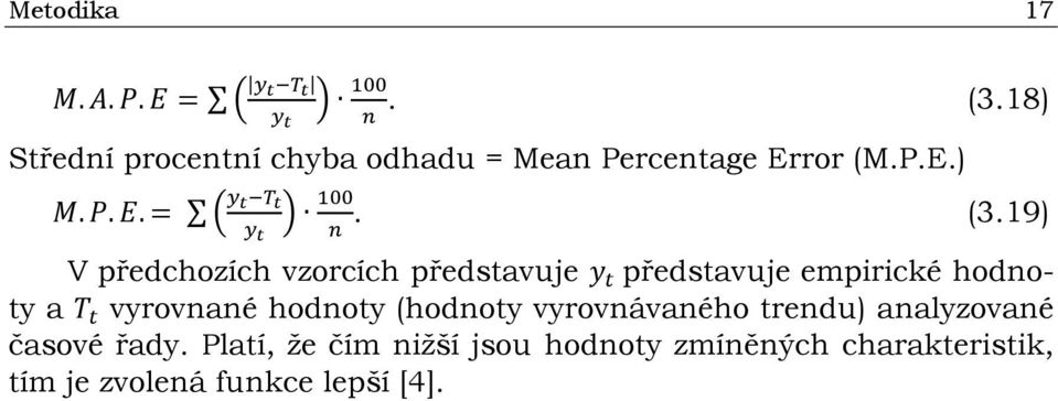 19) V předchozích vzorcích představuje představuje empirické hodnoty a vyrovnané