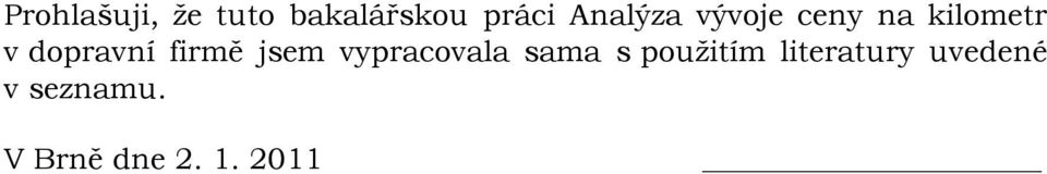 firmě jsem vypracovala sama s použitím