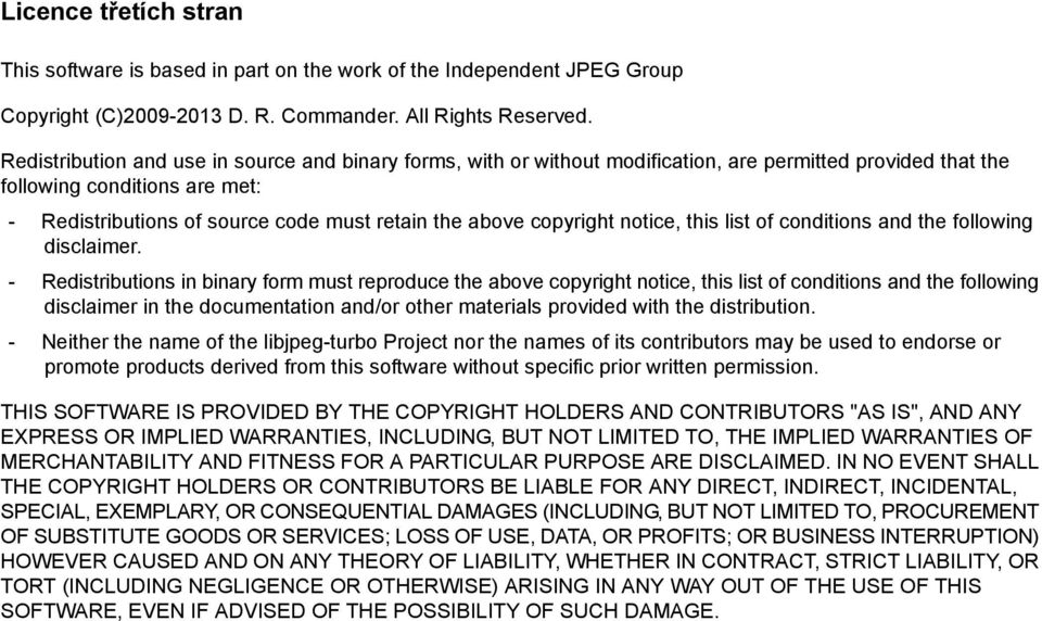 copyright notice, this list of conditions and the following disclaimer.