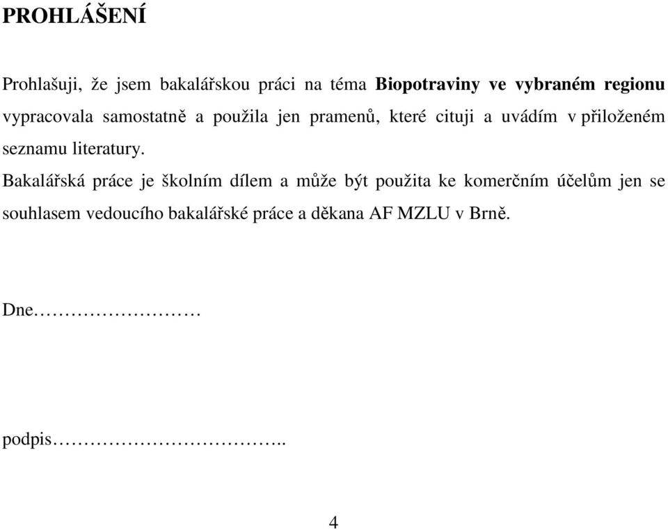 přiloženém seznamu literatury.