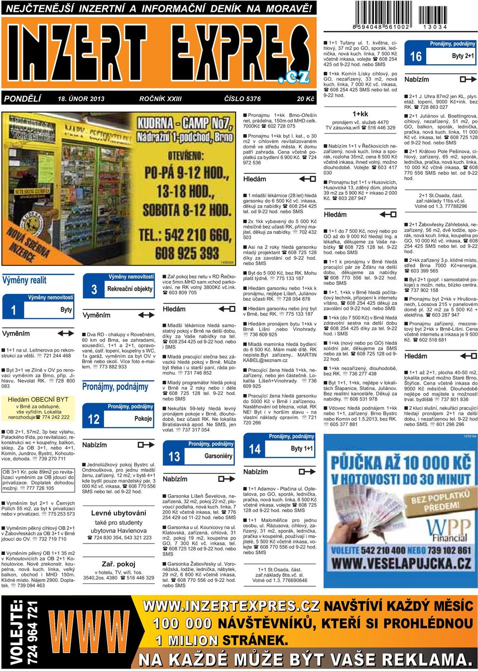 hod nebo SMS 1+1 Tuřany ul 1 května, cihlový, 37 m2 po GO, sporák, lednička, nová kuch linka, 7 500 Kč včetně inkasa, volejte ( 608 254 425 od 9-22 hod nebo SMS 1+kk Komín Lísky cihlový, po GO,