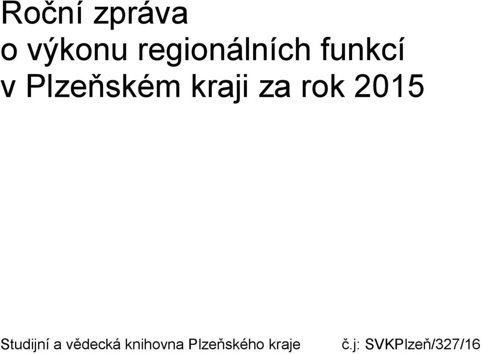 2015 Studijní a vědecká knihovna