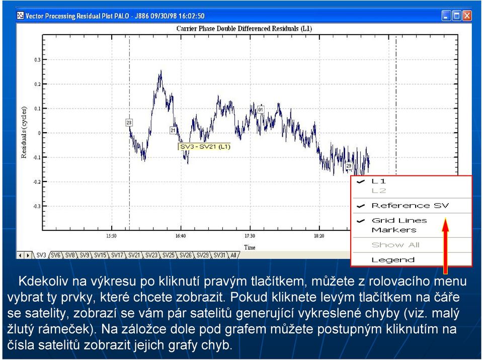 Pokud kliknete levým tlačítkem na čáře se satelity, zobrazí se vám pár satelitů