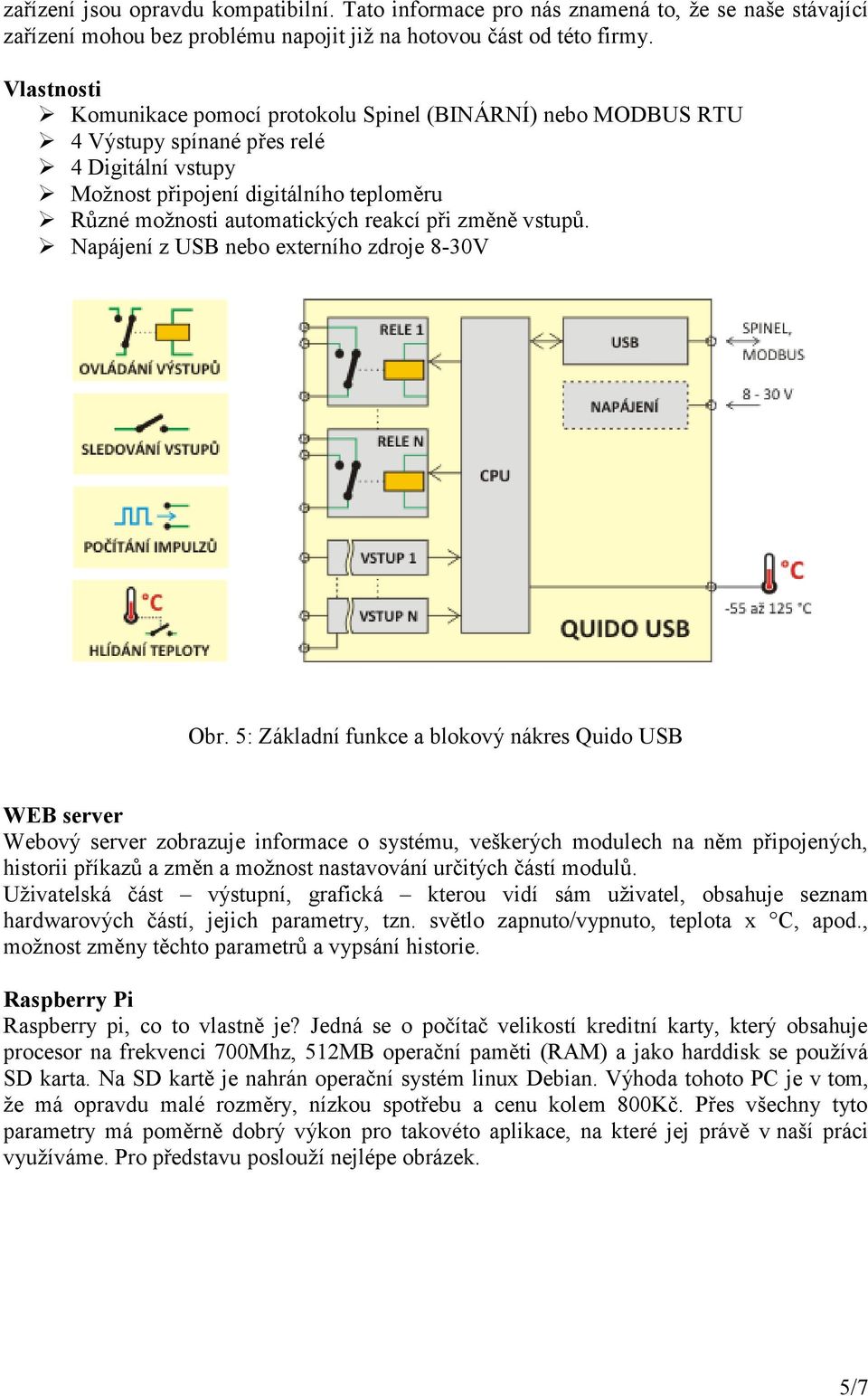 změně vstupů. Napájení z USB nebo externího zdroje 8-30V Obr.