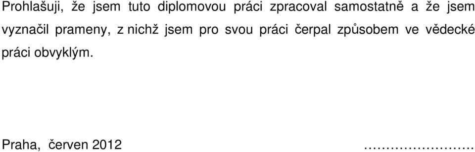 prameny, z nichž jsem pro svou práci čerpal