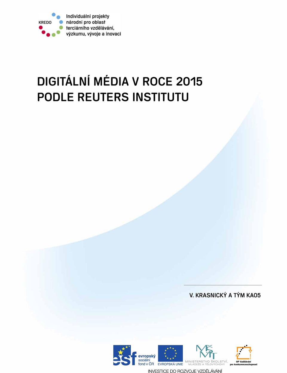 MÉDIA V ROCE 2015 PODLE