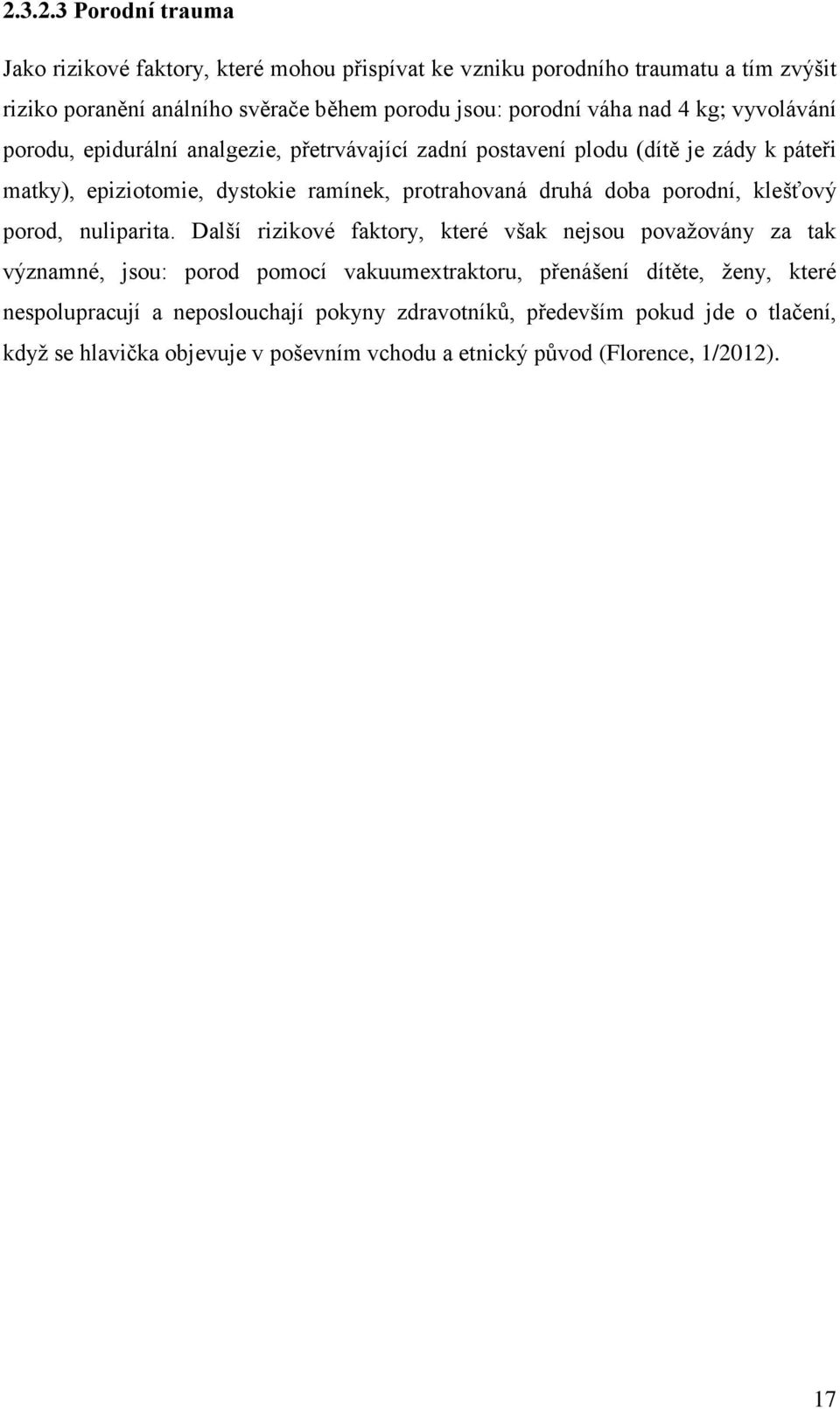 druhá doba porodní, klešťový porod, nuliparita.