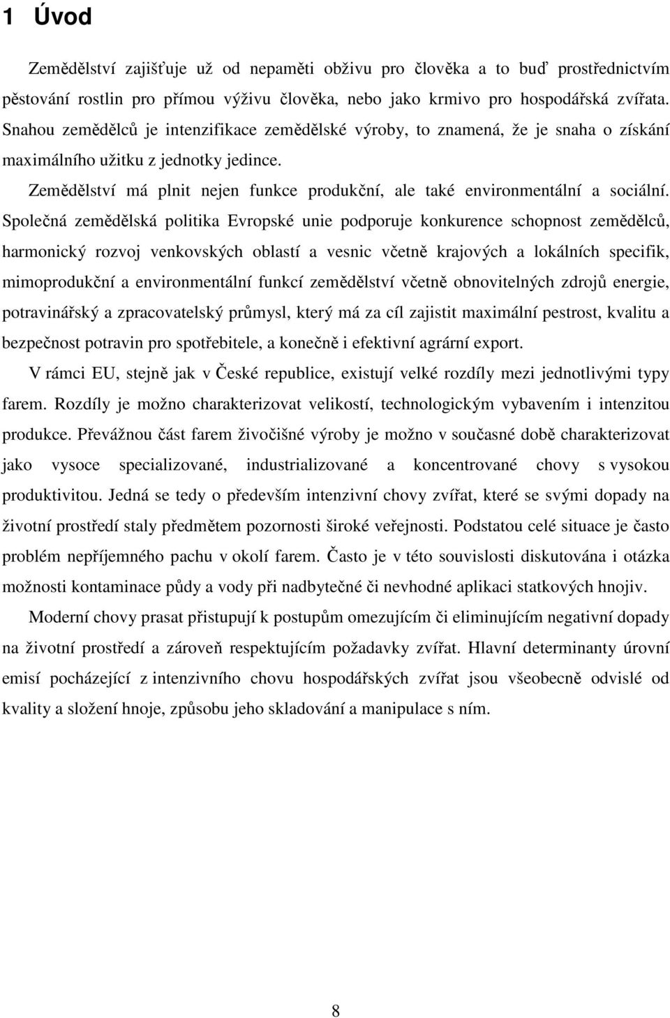 Zemědělství má plnit nejen funkce produkční, ale také environmentální a sociální.