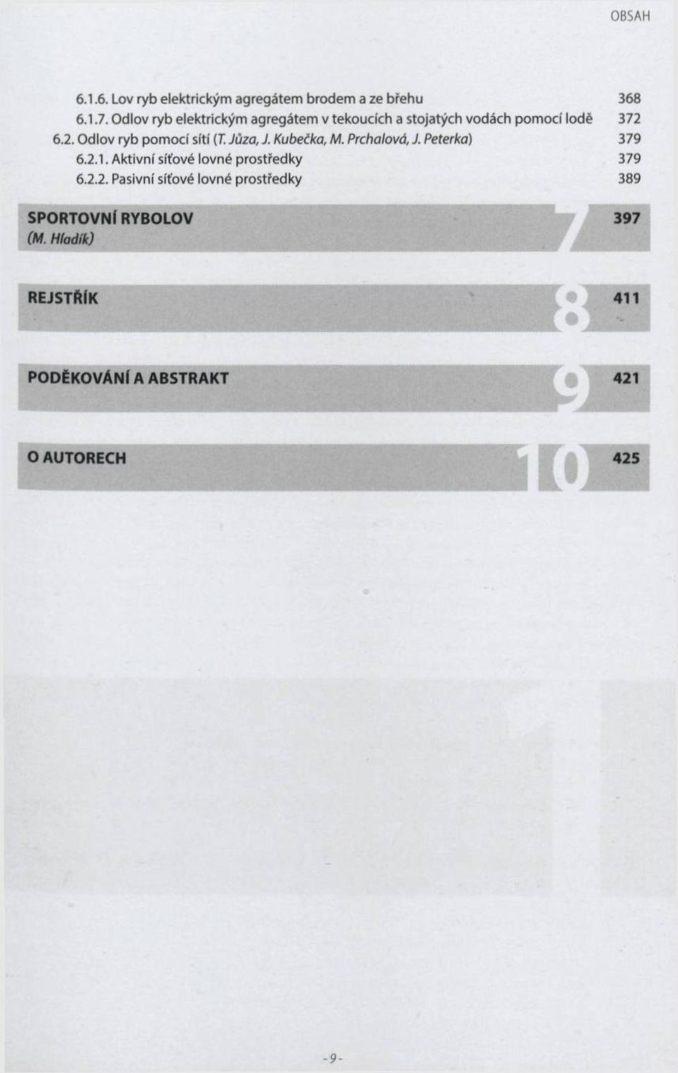 6.2. Odlov ryb pomocí sítí (T. Jůza, J. Kubečka, M. Prchalová, J. Peterka) 379 6.2.1.