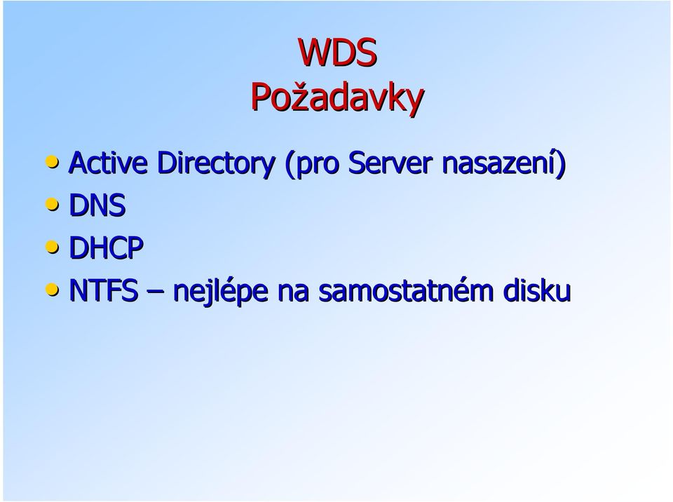 nasazení) DNS DHCP NTFS