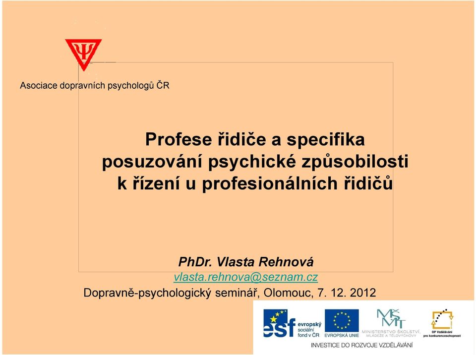 posuzování psychické způsobilosti k řízení u profesionálních