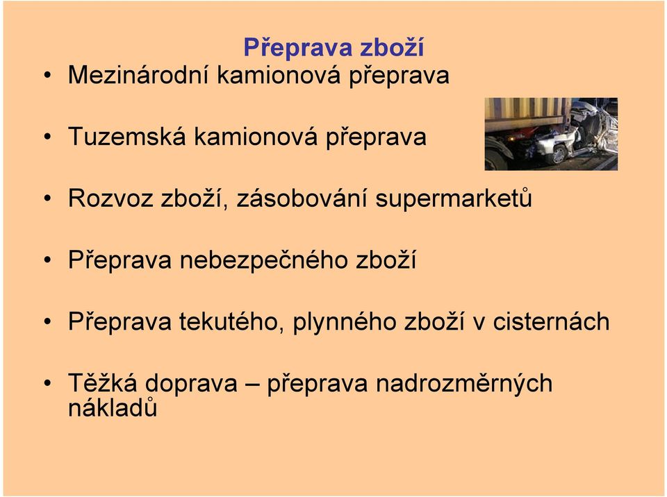 Přeprava nebezpečného zboží Přeprava tekutého, plynného