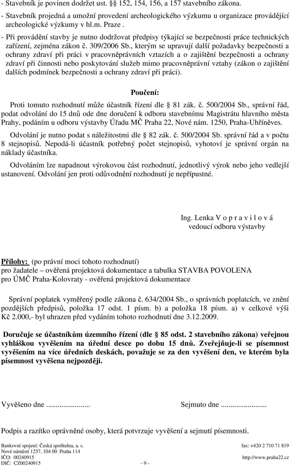 , kterým se upravují další požadavky bezpečnosti a ochrany zdraví při práci v pracovněprávních vztazích a o zajištění bezpečnosti a ochrany zdraví při činnosti nebo poskytování služeb mimo