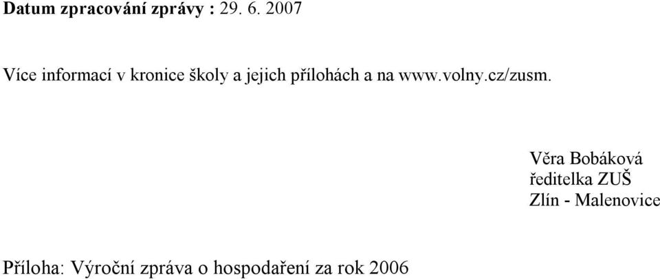 přílohách a na www.volny.cz/zusm.