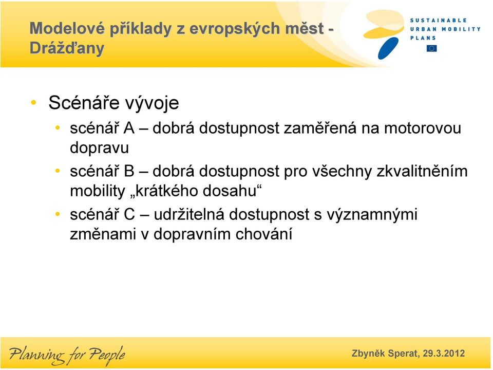 všechny zkvalitněním mobility krátkého dosahu scénář C