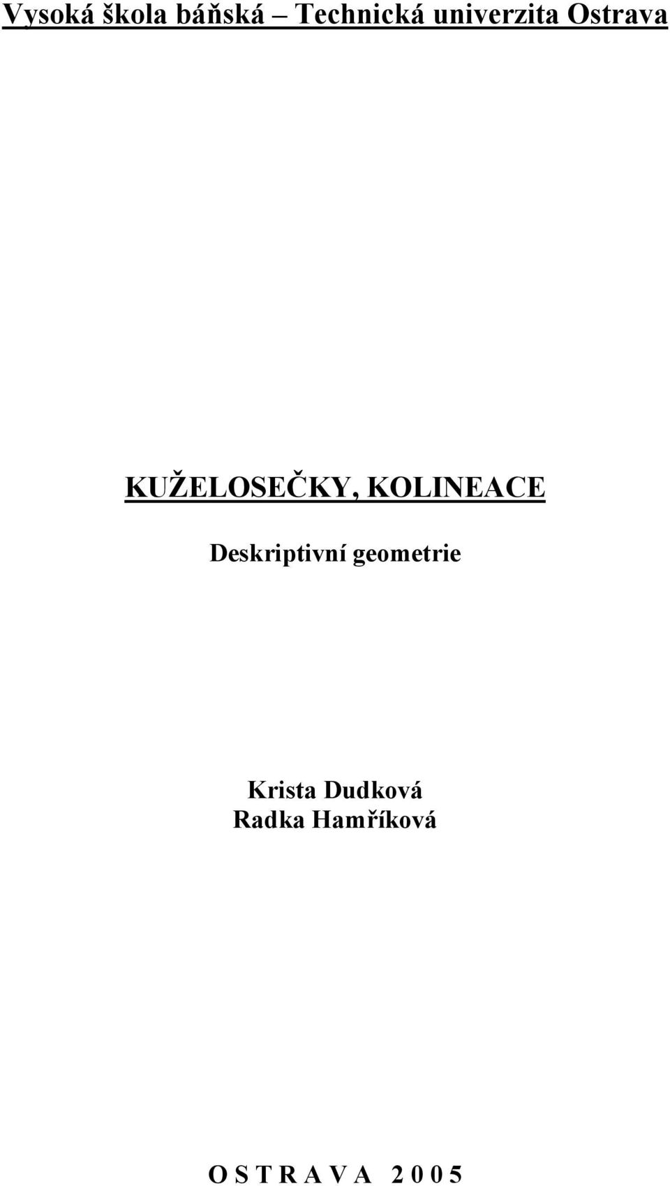 KOLINECE Deskriptivní geometrie