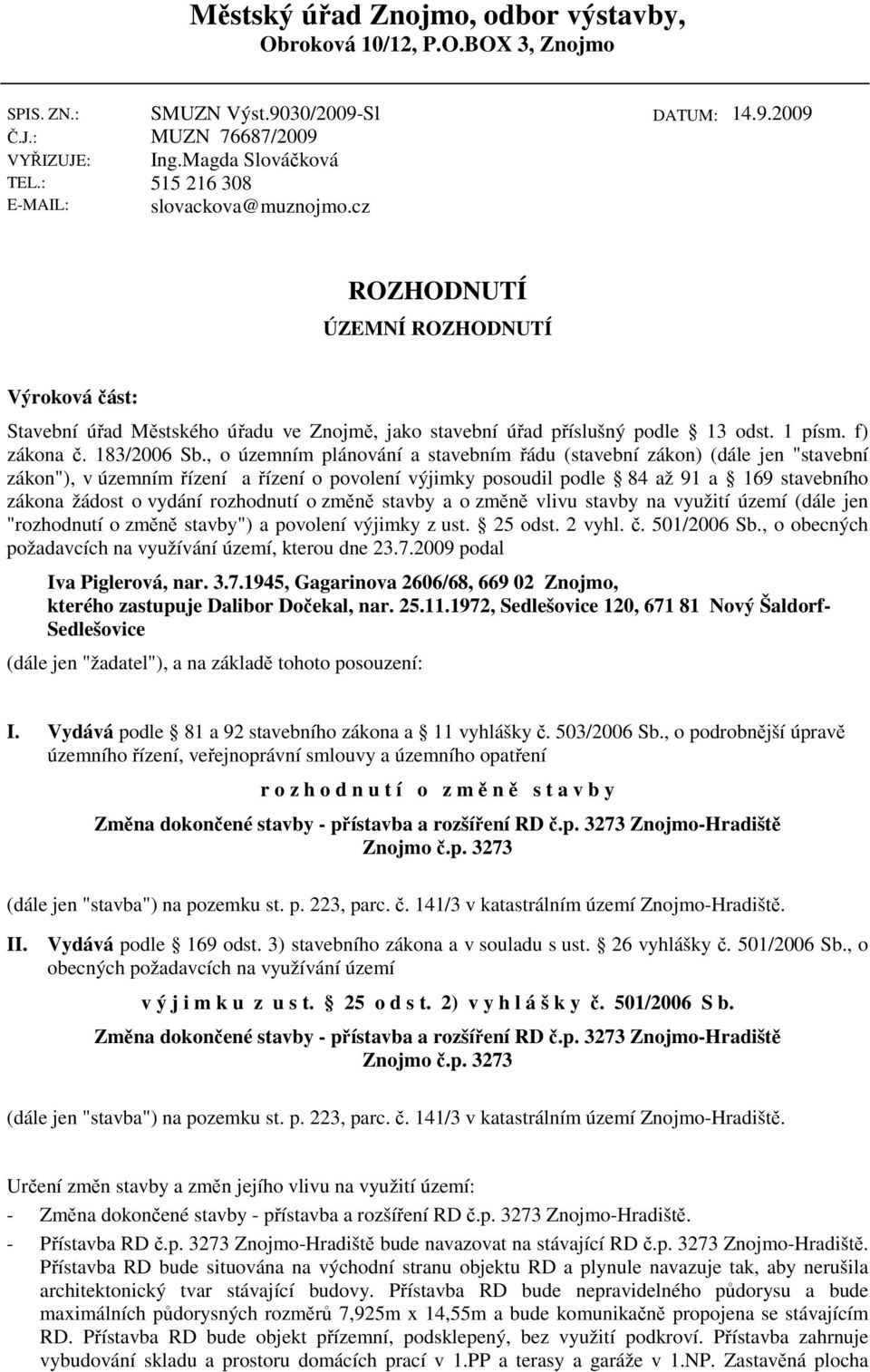 f) zákona č. 183/2006 Sb.