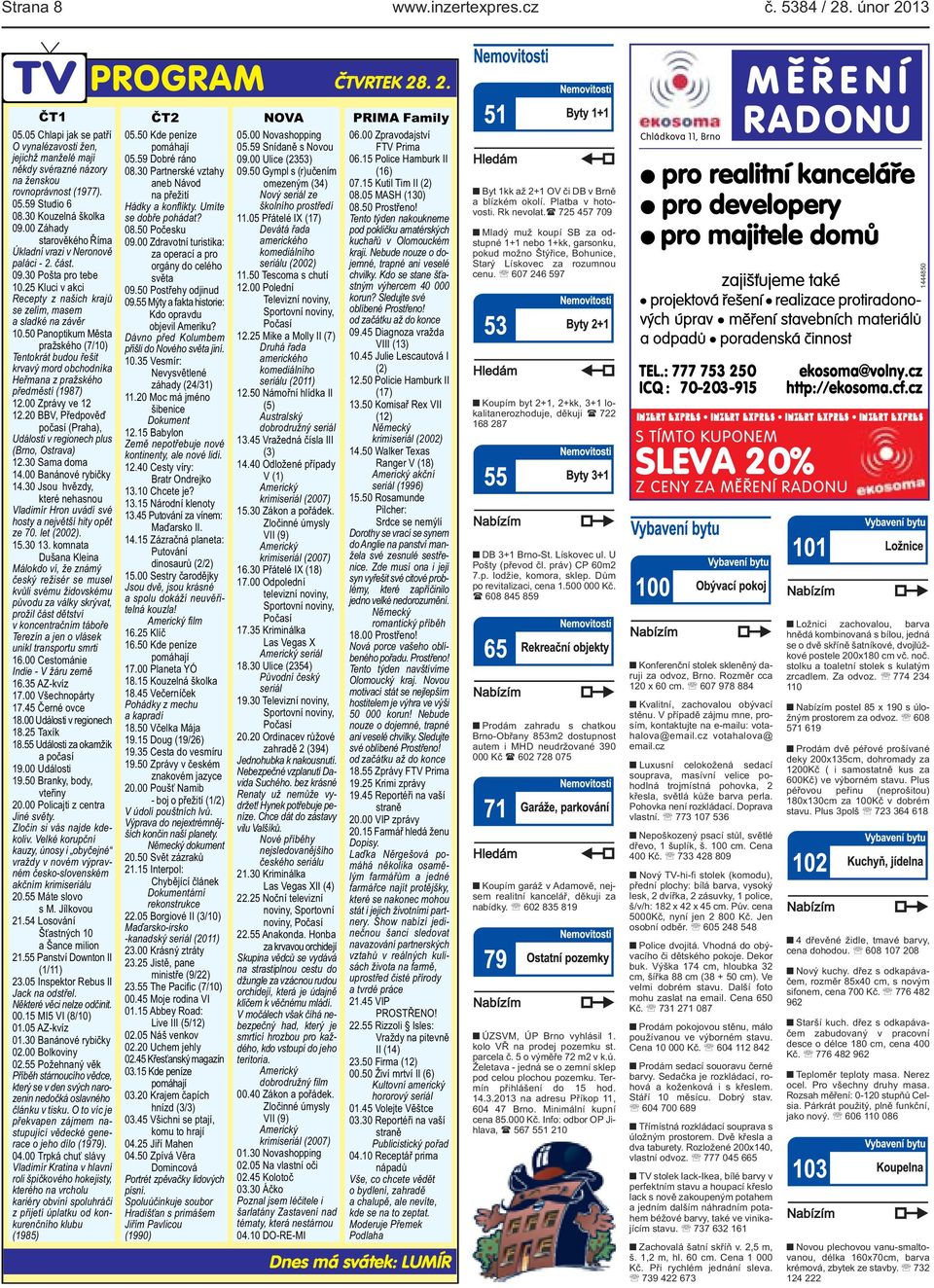 50 Panoptikum Města pražského (7/10) Tentokrát budou řešit krvavý mord obchodníka Heřmana z pražského předměstí (1987) 12.00 Zprávy ve 12 12.