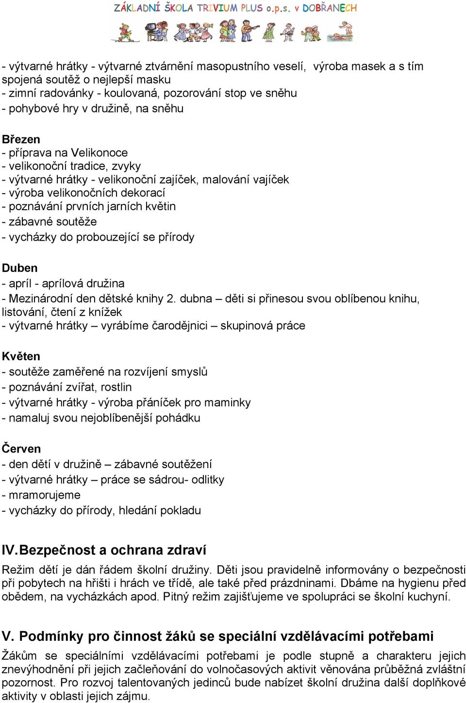 zábavné soutěže - vycházky do probouzející se přírody Duben - apríl - aprílová družina - Mezinárodní den dětské knihy 2.