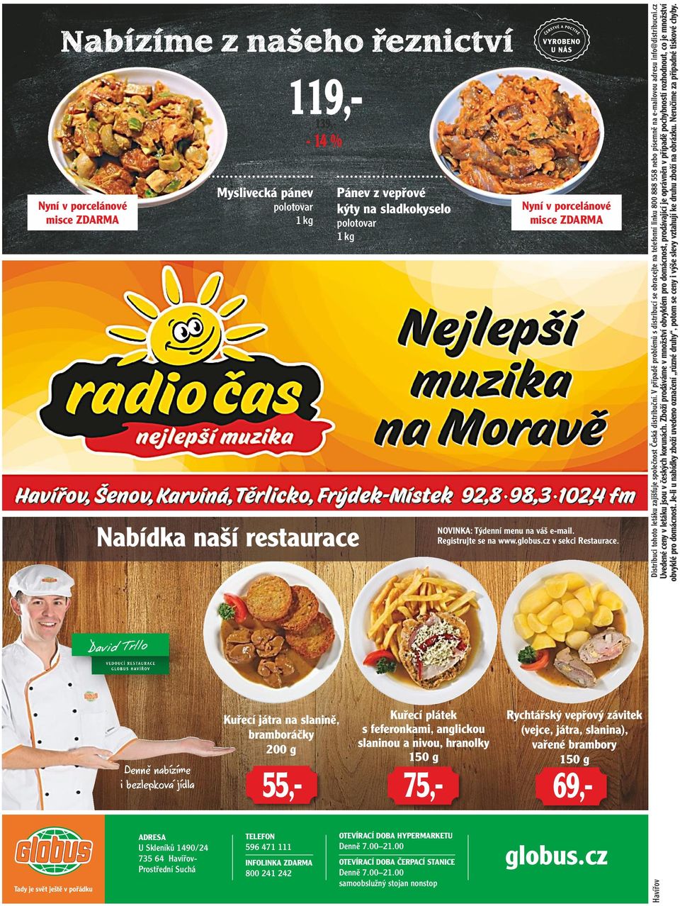 V případě problémů s distribucí se obracejte na telefonní linku 800 888 558 nebo písemně na e-mailovou adresu info@distribucni.cz Uvedené ceny v letáku jsou v českých korunách.