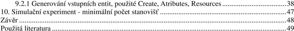 Simulační experiment - minimální počet