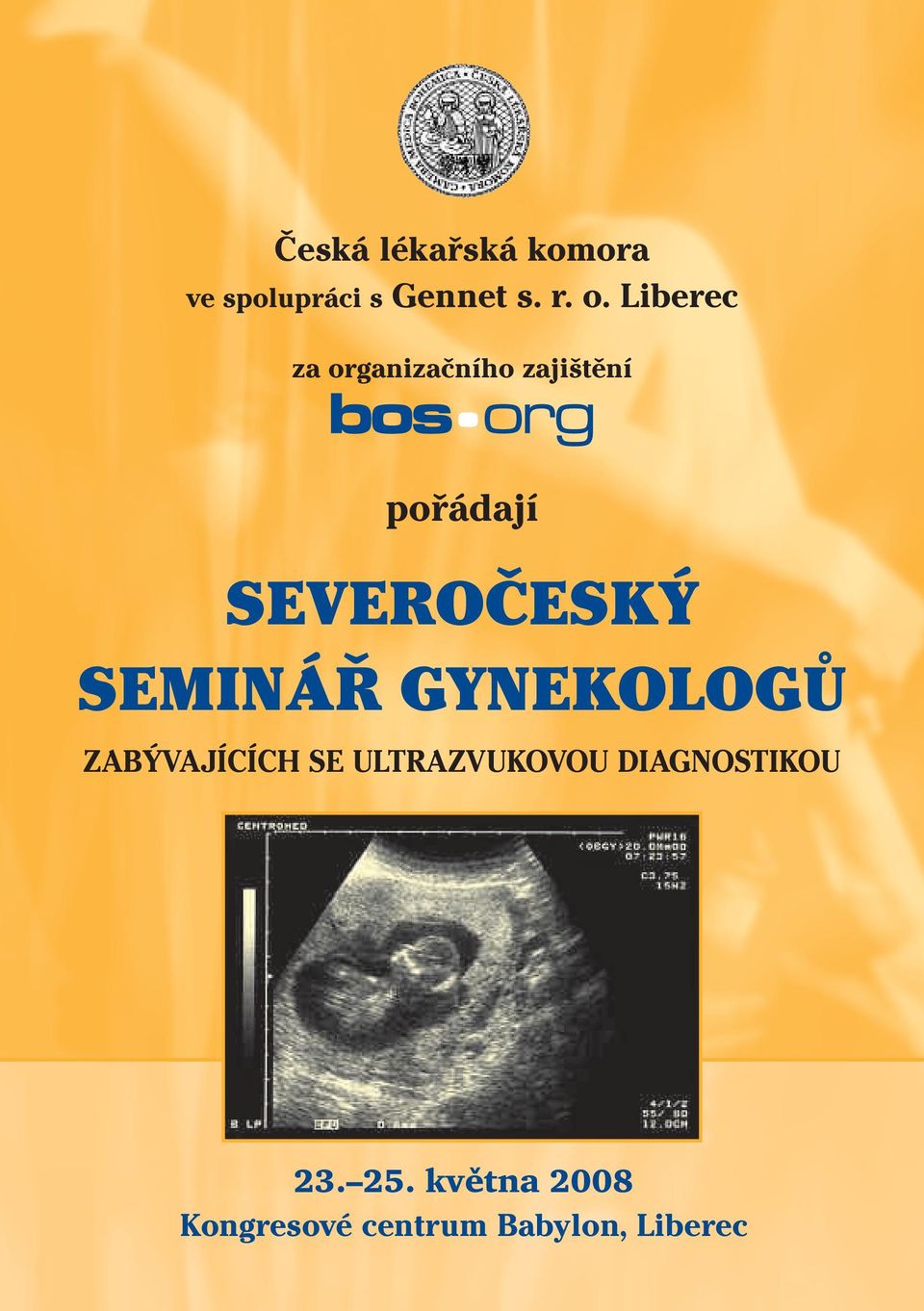SEMINÁŘ GYNEKOLOGŮ ZABÝVAJÍCÍCH SE ULTRAZVUKOVOU