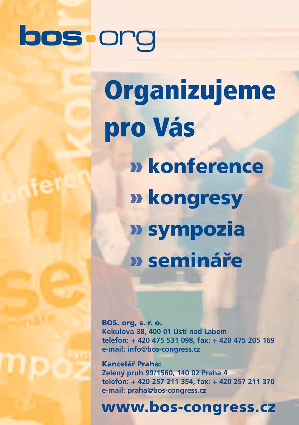 Kekulova 38, 400 01 Ústí nad Labem telefon: + 420 475 531 098, fax: + 420 475 205 169