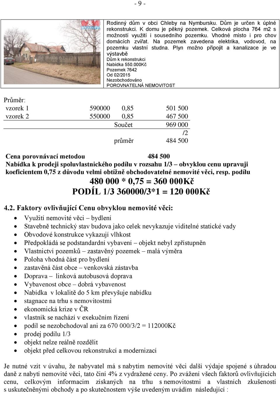 Plyn možno připojit a kanalizace je ve výstavbě Dům k rekonstrukci Nabídka 550.