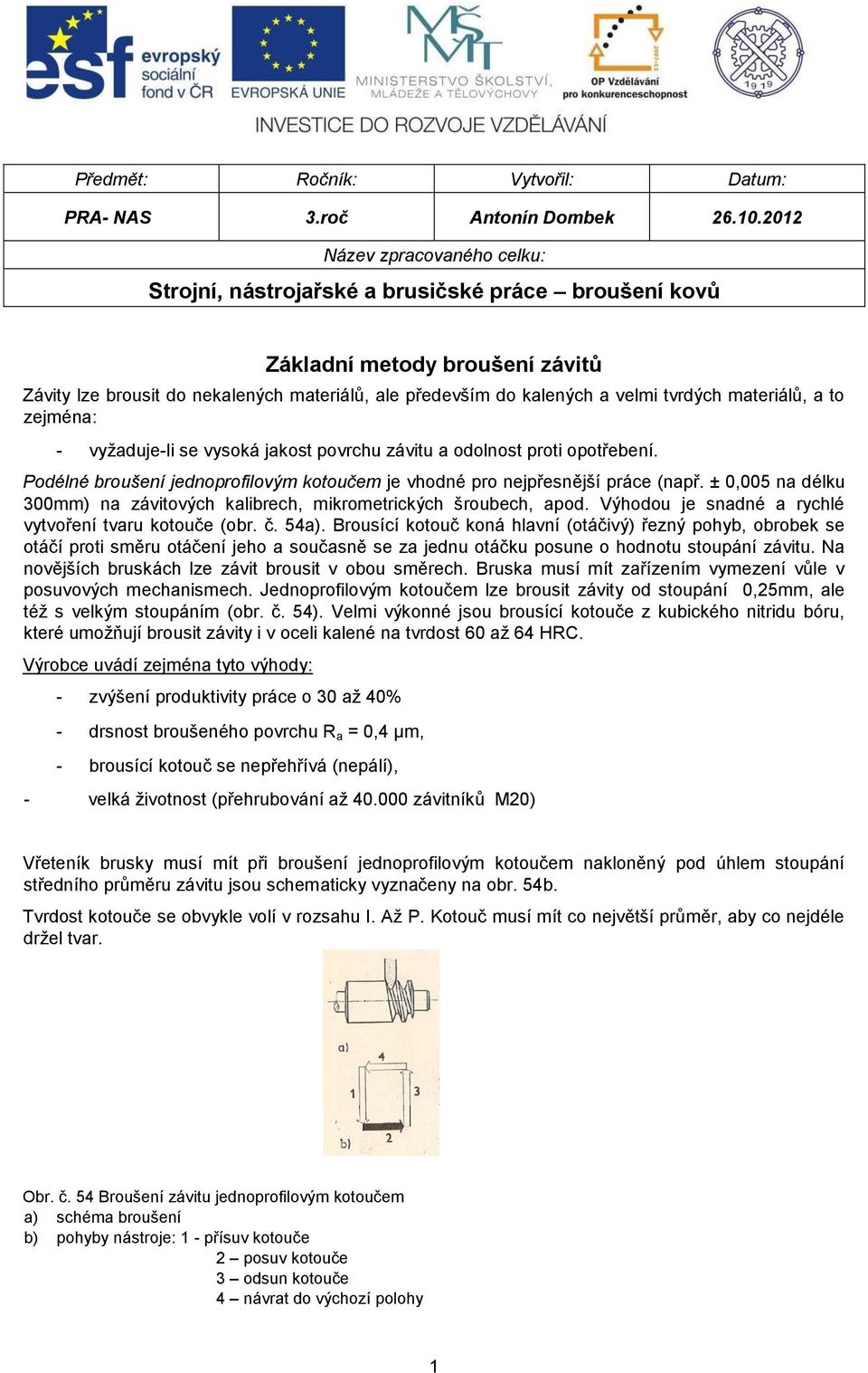 Strojní, nástrojařské a brusičské práce broušení kovů. Základní metody  broušení závitů - PDF Free Download